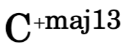 C+maj13